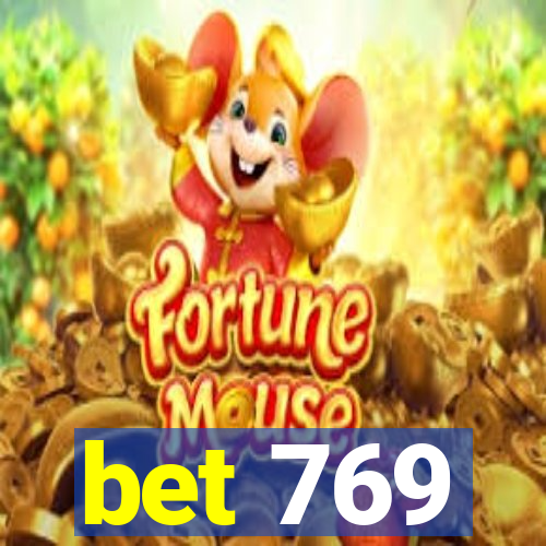 bet 769